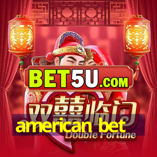 american bet